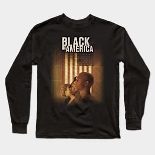 Black In America Long Sleeve T-Shirt